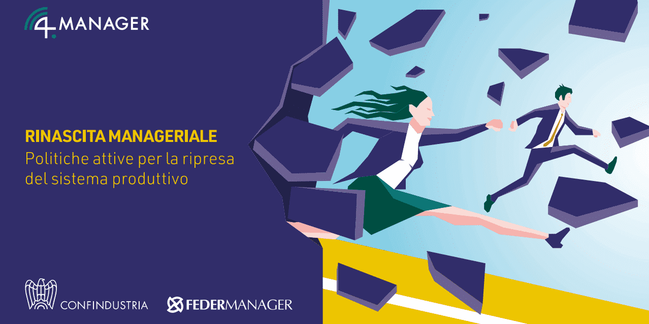 4.Manager lancia “Rinascita manageriale” un’iniziativa di politica attiva per il rilancio del Paese
