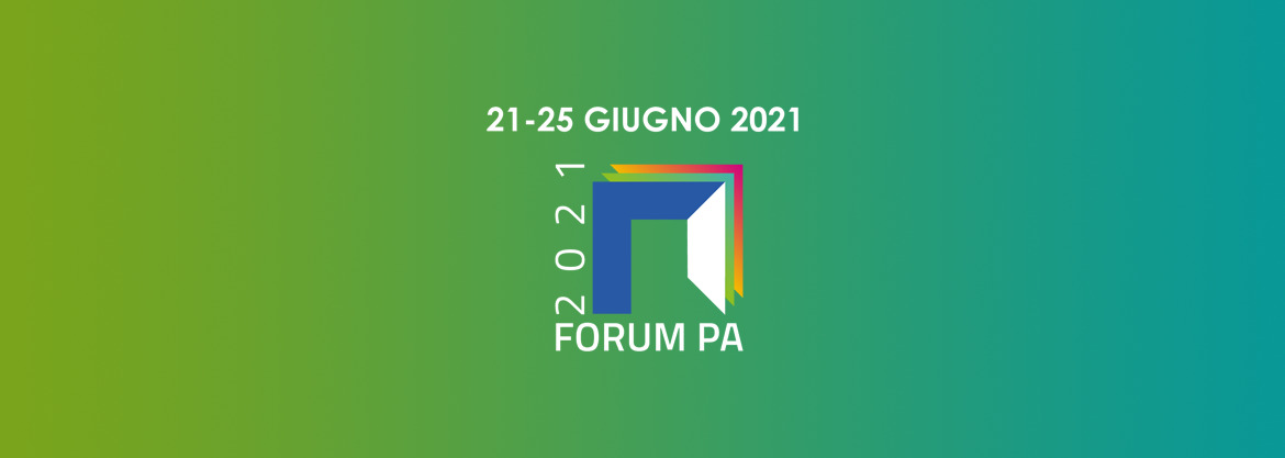 Dal 21 al 25 giugno Forum PA 2021, il più grande evento digitale sull’innovazione del paese