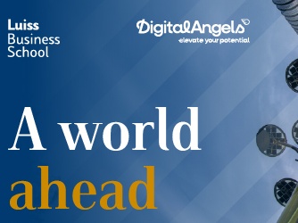Luiss Business School lancia la campagna di brand awareness A World Ahead