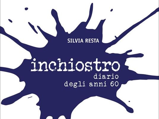 Silvia Resta porta “Inchiostro” alla Nuvola: un diario degli anni 60 che interroga ancora il presente